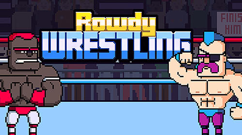 Scarica Rowdy wrestling gratis per Android.