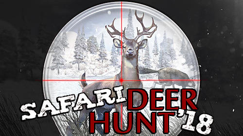 Scarica Safari deer hunt 2018 gratis per Android.