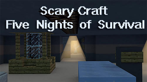 Scarica Scary craft: Five nights of survival gratis per Android.