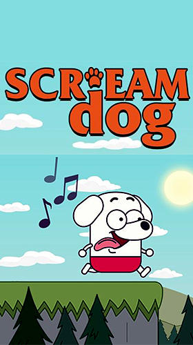 Scream dog go