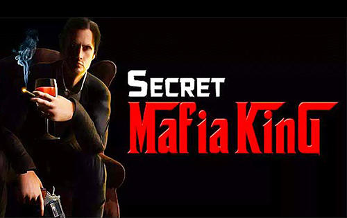 Scarica Secret mafia king gratis per Android 2.3.