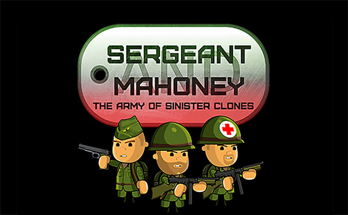 Scarica Sergeant Mahoney and the army of sinister clones gratis per Android 4.0.