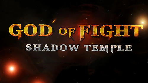 Scarica Shadow temple: God of fight gratis per Android 4.1.