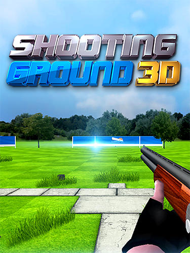 Shooting ground 3D: God of shooting