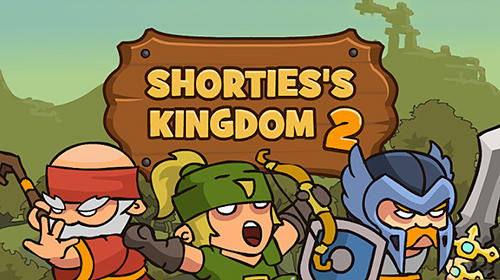 Scarica Shorties's kingdom 2 gratis per Android 4.0.