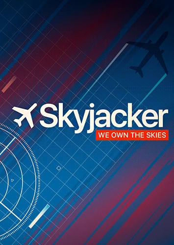 Scarica Skyjacker: We own the skies gratis per Android.