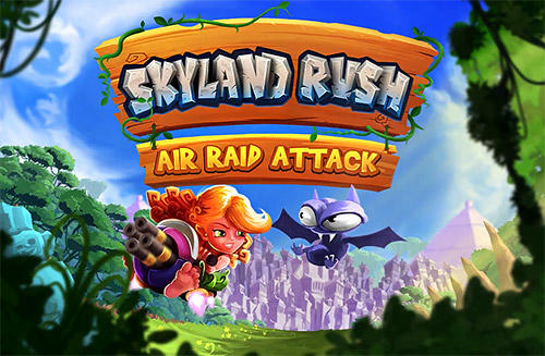 Scarica Skyland rush: Air raid attack gratis per Android 4.4.