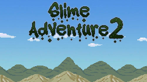 Scarica Slime adventure 2 gratis per Android.