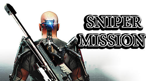 Scarica Sniper mission gratis per Android.