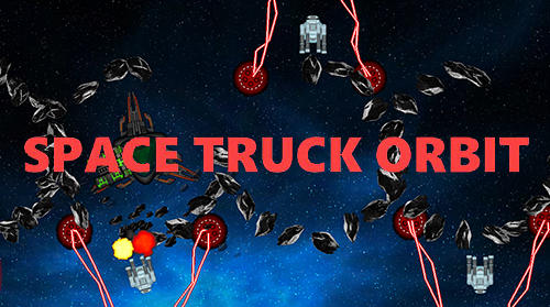 Scarica Space truck orbit lite gratis per Android.