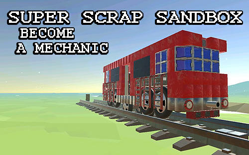 Scarica SSS: Super scrap sandbox. Become a mechanic gratis per Android 4.1.