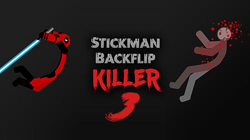 Scarica Stickman backflip killer 3 gratis per Android.