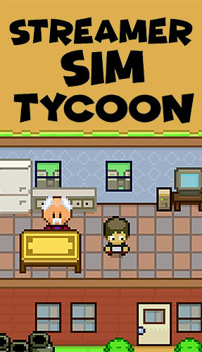 Scarica Streamer sim tycoon gratis per Android.