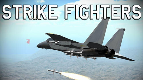 Scarica Strike fighters gratis per Android.
