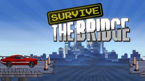 Scarica Survive the bridge gratis per Android.