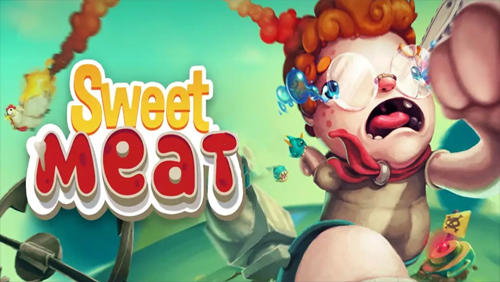 Scarica Sweet meat gratis per Android.