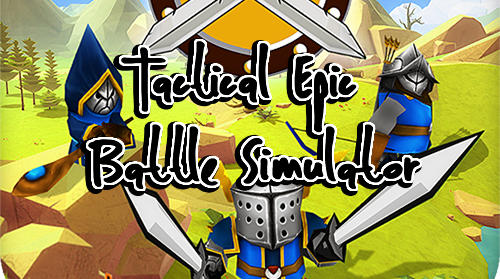 Scarica Tactical epic battle simulator gratis per Android.
