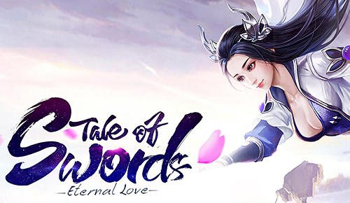 Scarica Tale of swords: Eternal love gratis per Android 4.2.