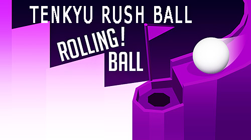 Scarica Tenkyu rush ball: Rolling ball 3D gratis per Android.