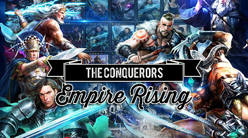 Scarica The conquerors: Empire rising gratis per Android.