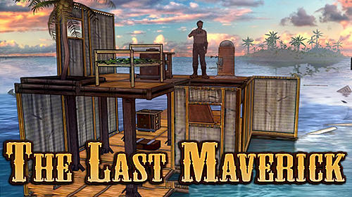 Scarica The last maverick: Survival raft adventure gratis per Android.