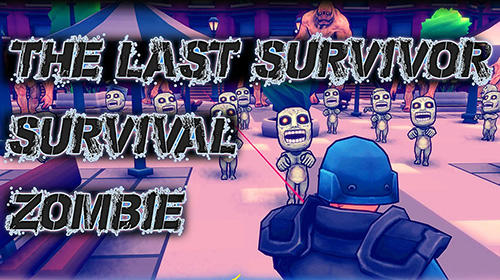 Scarica The last survivor: Survival zombie gratis per Android 4.3.