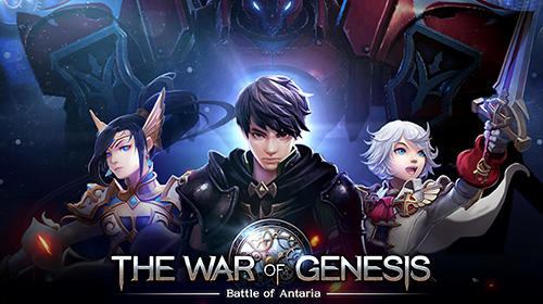 Scarica The war of genesis: Battle of Antaria gratis per Android 4.1.