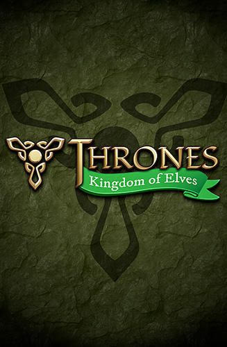 Scarica Thrones: Kingdom of elves. Medieval game gratis per Android 4.1.