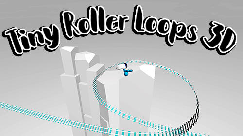 Scarica Tiny roller loops 3D gratis per Android.