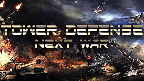 Scarica Tower defense: Next war gratis per Android.