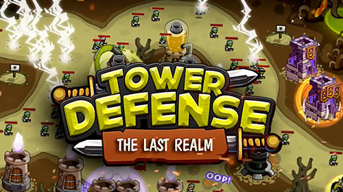 Scarica Tower defense: The last realm. Castle empire TD gratis per Android 5.1.