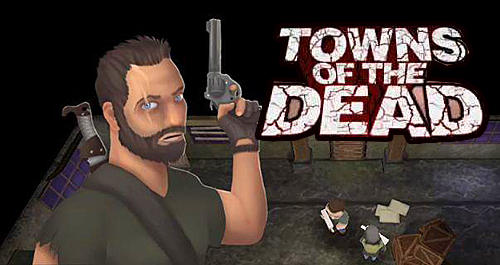 Scarica Towns of the dead gratis per Android.