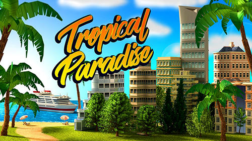 Scarica Tropical paradise: Town island. City building sim gratis per Android.