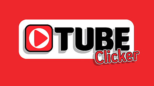 Scarica Tube clicker gratis per Android.