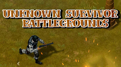 Scarica Unknown survivor: Battlegrounds gratis per Android 4.1.