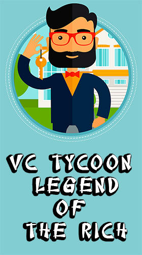 Scarica VC tycoon: Legend of the rich gratis per Android 4.1.