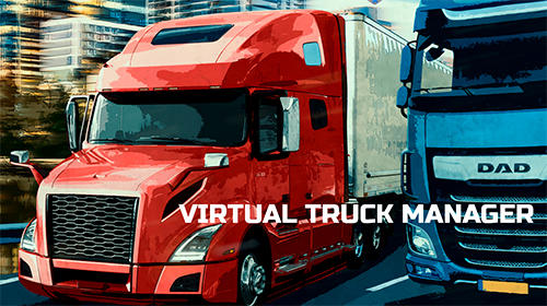 Scarica Virtual truck manager: Tycoon trucking company gratis per Android.