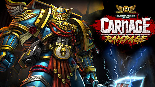 Scarica Warhammer 40,000: Carnage rampage gratis per Android.