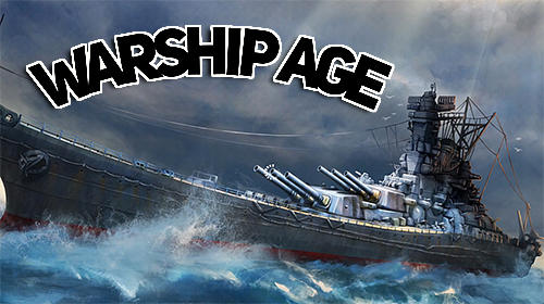 Scarica Warship age gratis per Android.