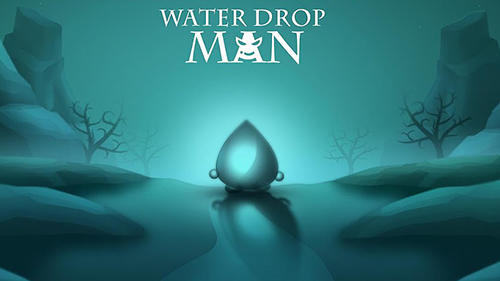 Scarica Water drop man gratis per Android.