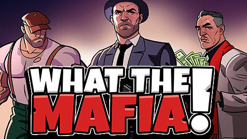 Scarica What the mafia: Turf wars gratis per Android.