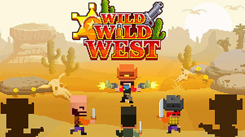 Scarica Wild wild West gratis per Android.