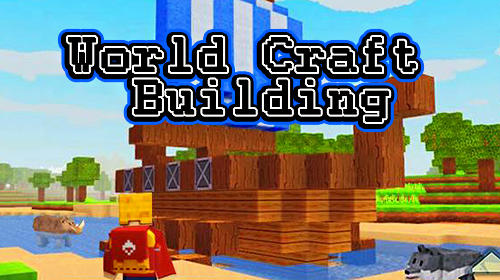 Scarica World craft building gratis per Android 4.0.
