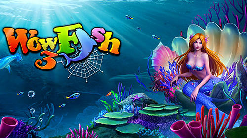 Scarica Wow fish 3 gratis per Android.