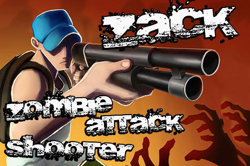 Zack: Zombie attack shooter
