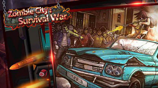 Scarica Zombie city: Survival war gratis per Android.