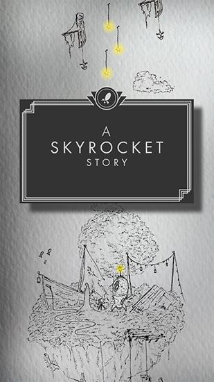 Scarica A skyrocket story gratis per Android.