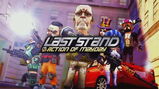 Scarica Action of mayday: Last stand gratis per Android.