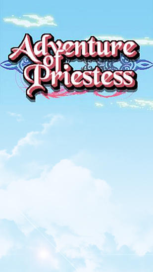 Scarica Adventure of priestess gratis per Android.