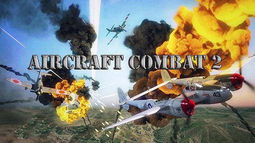 Scarica Aircraft combat 2: Warplane war gratis per Android.